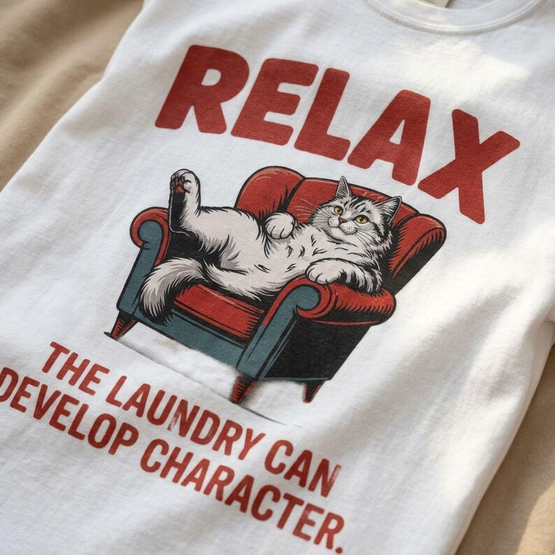Funny Cat Shirt, Relax The Laundry Can Develop Character Tee, Retro Cat Lover Gift, Vintage Lazy Cat Graphic