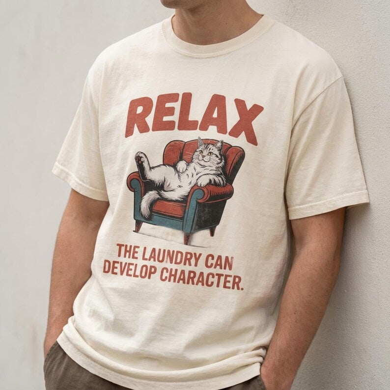 Funny Cat Shirt, Relax The Laundry Can Develop Character Tee, Retro Cat Lover Gift, Vintage Lazy Cat Graphic